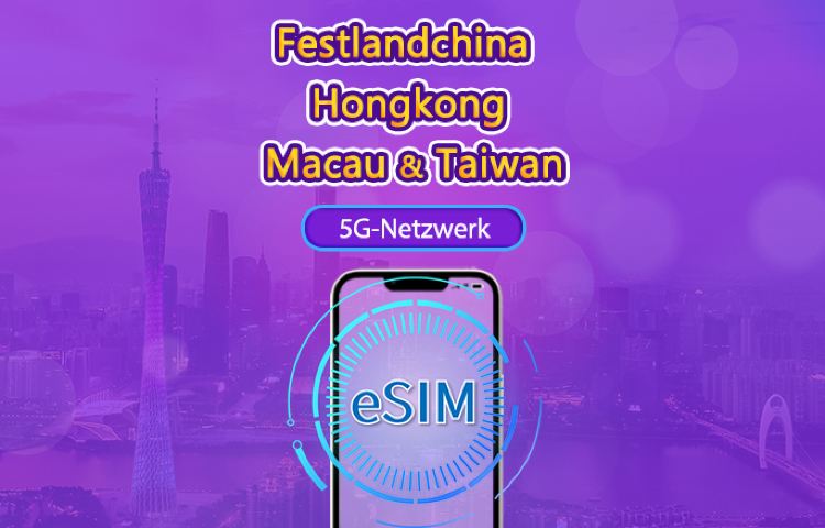 Festlandchina/Hongkong/Macao/Taiwan | 5G eSIM | Tagespass/Gesamtpaket | 24 Std. | 1–30 Tage | QR-Code