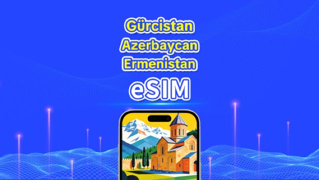 Kafkasya 3 Ülke eSIM | 4G | Yüksek Hızlı İnternet | Günlük Paket/Veri Paketi | 24 Saat | 1-30 Gün | QR Kodu