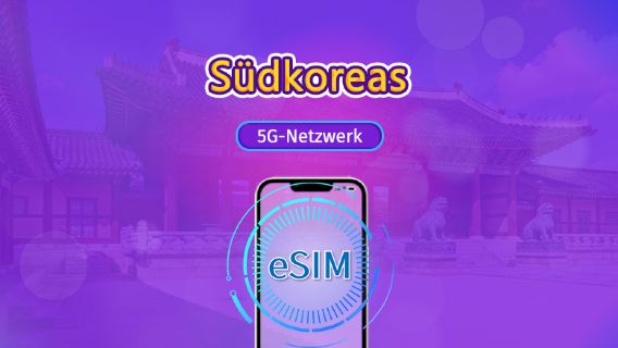 Südkorea | 5G eSIM | Tagespass/Gesamtpaket | 24-Stunden Abrechnung | 1–30 Tage | QR-Code