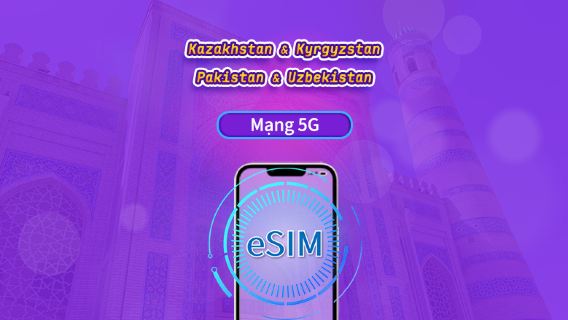 Kazakhstan/Kyrgyzstan/Pakistan/Uzbekistan | eSIM 4G | Gói theo ngày / Gói trọn gói | Tính phí mỗi 24 giờ | 1–30 ngày | Mã QR