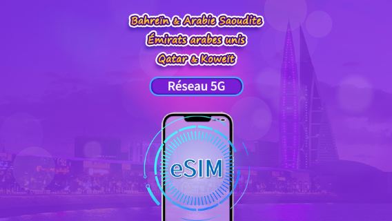 Bahrain/Saudi-Arabien/VAE/Katar/Kuwait | eSIM 5G/4G | Forfait journalier/forfait total | 24H | 1 à 30 jours | Code QR