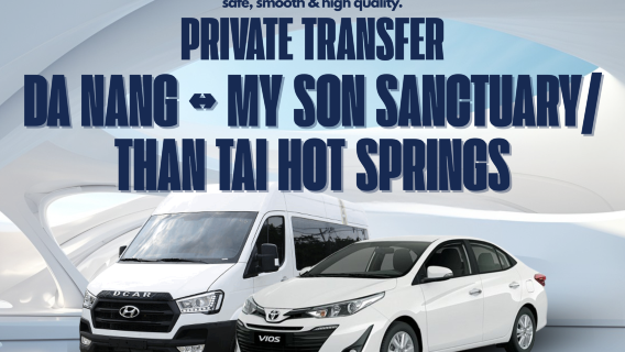 Da Nang <=> My Son Sanctuary/Than Tai Hot Springs (And vice versa):  Private Transfer By GO365vn