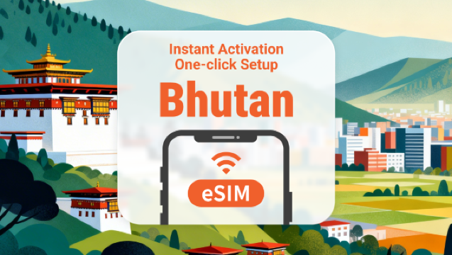 eSIM Bhutan | Accesso completo a AI e TikTok | 1–30 giorni | QR istantaneo