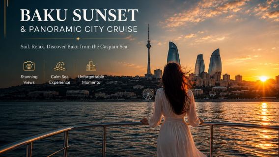 Baku Sunset and City View Cruise