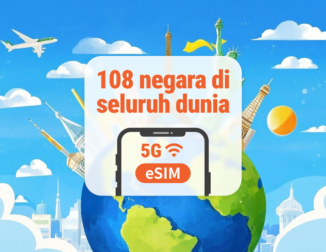 eSIM 5G Destinasi Global 108 | Satu eSIM, liputan di seluruh dunia | 1–30 Hari | Kod QR Segera