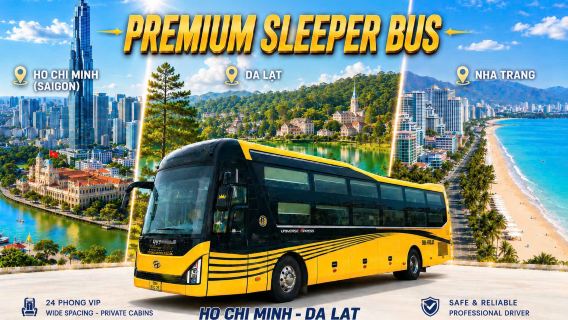 Premium Cabin Bus From Ho Chi Minh to Nha Trang / Da Lat and Vice Versa