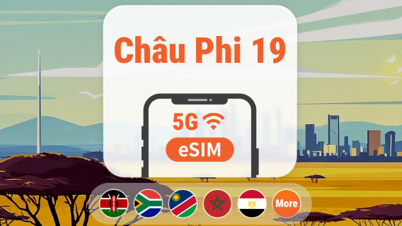 eSIM 5G Châu Phi 19 điểm đến | All AI & TikTok | 1–30 ngày | QR Code