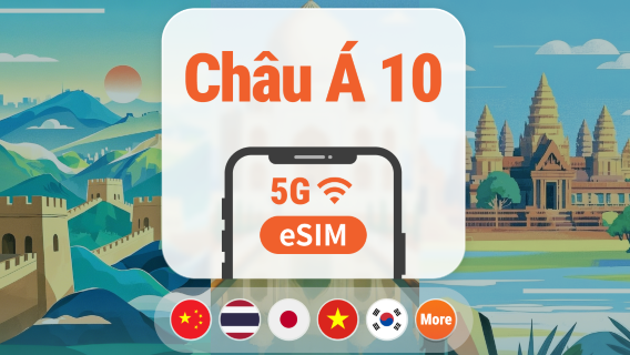 eSIM 5G Châu Á 10 điểm đến | Nhiều mạng • Hỗ trợ mọi AI | 1–30 ngày | QR Code