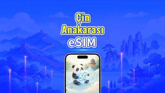 Anakara Çin 5G eSIM | Çift Şebeke | Günlük/Toplam Veri Paketi | 1–30 Gün | 24 Saatlik Faturalandırma | QR Kod