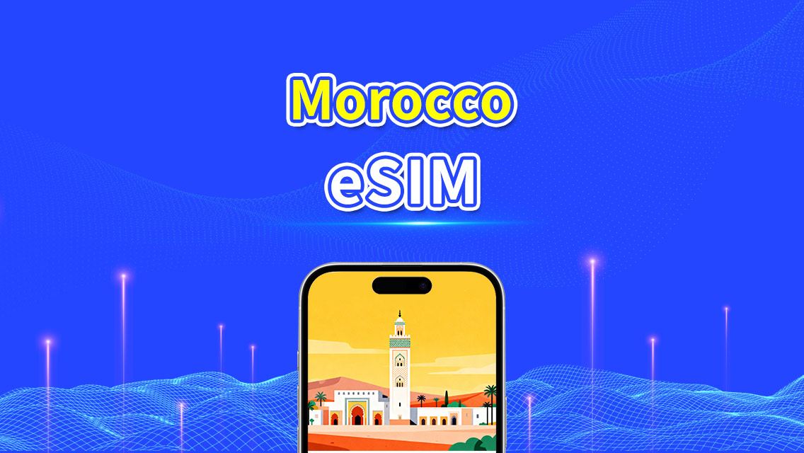 Morocco eSIM | 4G | Daily/Total Data Package | high-speed network | 24-Hour Billing | 1-30 days | QR code