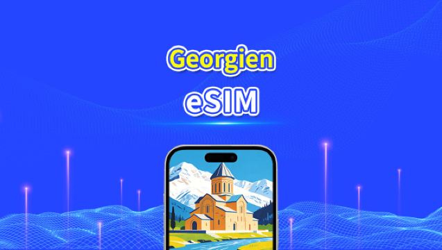 Georgien eSIM | 4G | Tages-/Gesamt-Datenpaket | 1–30 Tage | 24-Stunden-Abrechnung | QR-Code