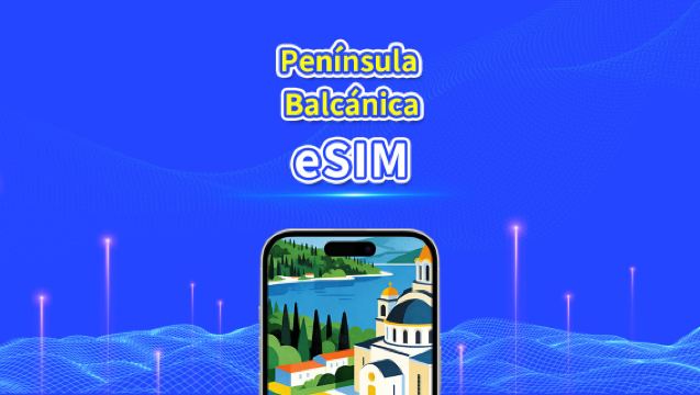 eSIM Península de los Balcanes Europa | Incluye Albania / Bosnia y Herzegovina / Montenegro / Serbia / Grecia / Macedonia del Norte, etc. | 1–30 días | Facturación 24 horas | Código QR