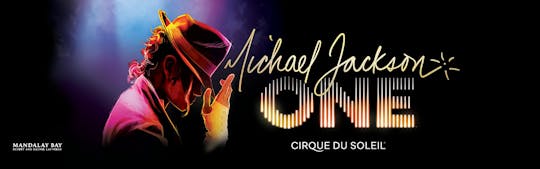 Tickets to Michael Jackson ONE by Cirque du Soleil at Mandalay Bay
