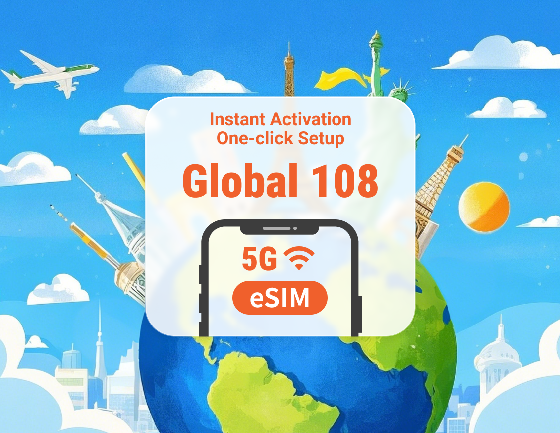 Global 108 Destinations 5G eSIM | One eSIM, Worldwide Coverage | 1–30 Days | Instant QR