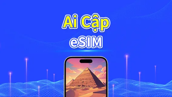 eSIM Ai Cập | 4G | Gói dữ liệu Hàng ngày/Tổng | 1–30 ngày | Thanh toán 24 giờ | Mã QR