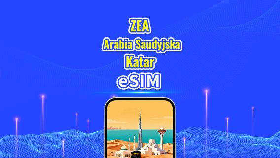 ZEA/Arabia Saudyjska/Katar eSIM 5G | Pakiet dzienny/Paket danych całkowitych | 1–30 dni | Rozliczanie 24-godzinne | Kod QR