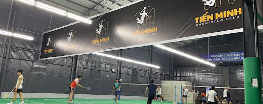 Sân Cầu Lông Tiến Minh