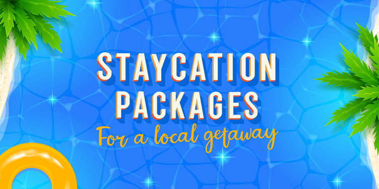 Staycation Packages For A Local Getaway