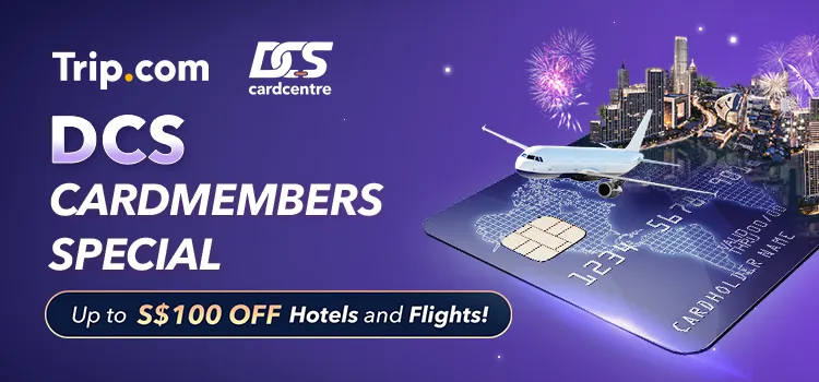 Trip.com Singapore Credit Card Promo Code | DCS Cardmember