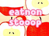 eatnonstooop