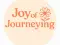 Joy of Journeying