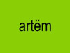 Artëmmm