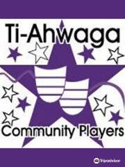 Ti-Ahwaga Community Players