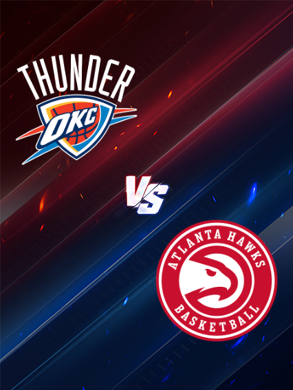 NBA常規賽：奧克拉荷馬城雷霆 VS 亞特蘭大老鷹 | 俄克拉何馬城