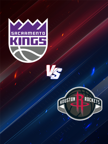 NBA常規賽：沙加緬度國王 VS 休士頓火箭 | 薩克拉門託