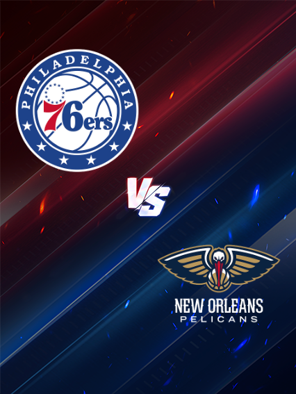 NBA常規賽：費城76人隊 VS 紐奧良鵜鶘 | 費城