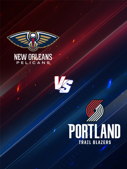 NBA常規賽：紐奧良鵜鶘 VS 波特蘭拓荒者 | 新奧爾良