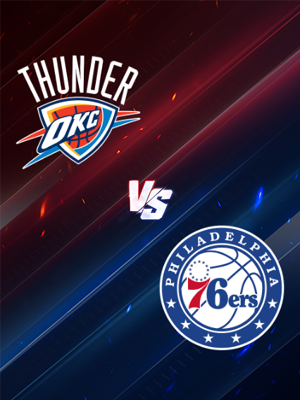 NBA常規賽：奧克拉荷馬城雷霆 VS 費城76人隊 | 俄克拉何馬城
