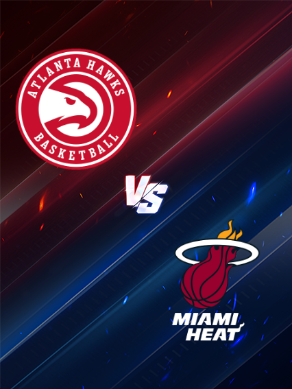 NBA常規賽：亞特蘭大老鷹 VS 邁阿密熱火 | 亞特蘭大
