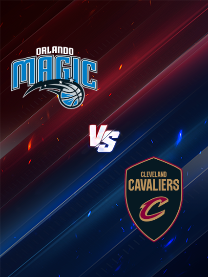 NBA常規賽：奧蘭多魔術 VS 克里夫蘭騎士 | 奧蘭多
