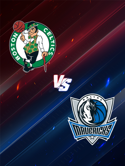 NBA常規賽：波士頓塞爾提克隊 VS 達拉斯独行侠隊 | 波士頓