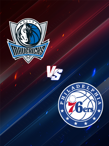 NBA常規賽：達拉斯独行侠隊 VS 費城76人隊 | 達拉斯