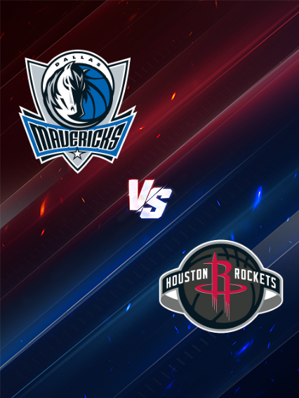 NBA常規賽：達拉斯独行侠隊 VS 休士頓火箭 | 達拉斯