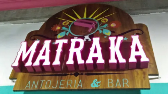 La Matraka Antojeria & Bar