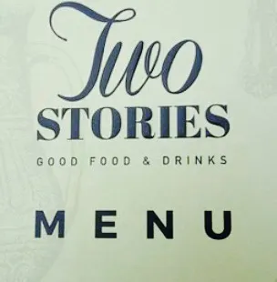 Two Stories Good Food and Drinks