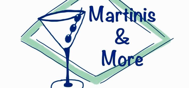 Martinis & More