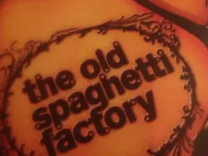 Old Spaghetti Factory