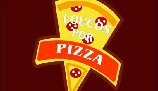 Loucos Por Pizza