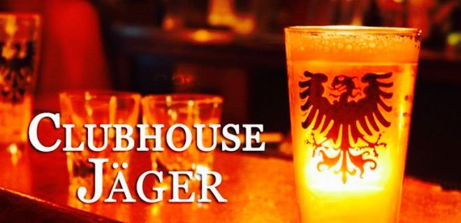 Clubhouse Jager