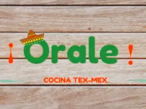 Orale Tex-Mex