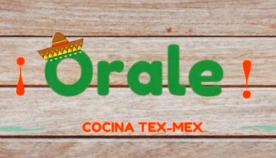 Orale Tex-Mex