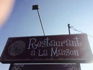 Restaurant A La Maison