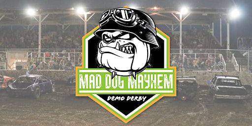 Mad Dog Mayhem Demo Derby (Howard Lake) | Wright County Fairgrounds
