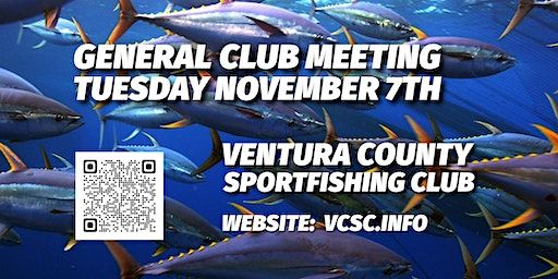 Ventura County Sportfishing Club - General Meeting, Tuesday, November 7 | 2311 Borchard Rd, Newbury Park, Thousand Oaks, CA 91320, USA