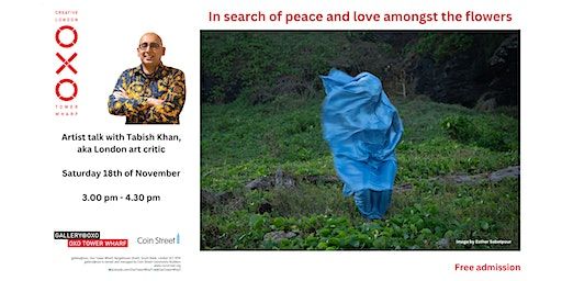 Artist talk with Tabish Khan Saturday 18th of November | gallery@oxo