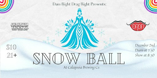 DRDN Presents: Snow Ball | Calapooia Brewing